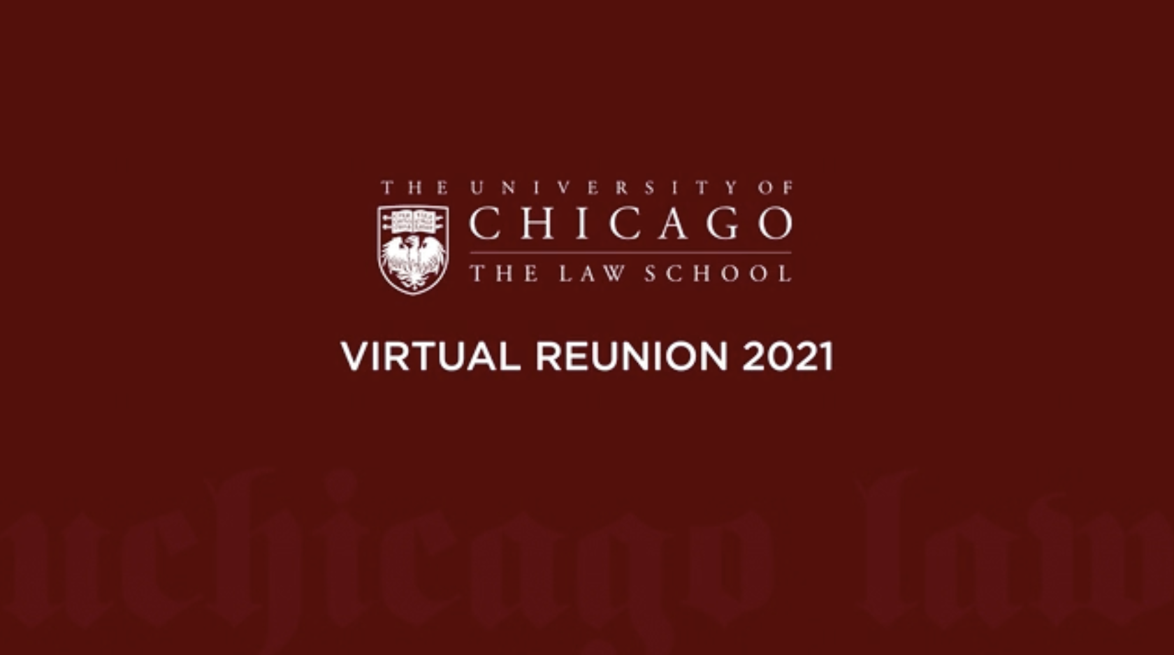 The University of Chicago Law School Virtual Reunion 2021